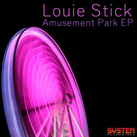 Louie Stick - Amusement Park EP
