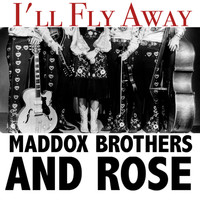 Maddox Brothers and Rose - I'll Fly Away