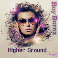 Ray Burnz - Higher Ground