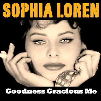 Sophia Loren - Goodness Gracious Me