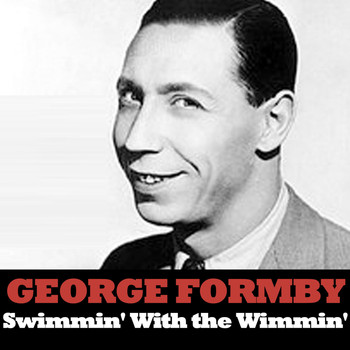 George Formby - Swimmin' with the Wimmin'