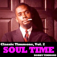 Bobby Timmons - Classic Timmons, Vol. 2: Soul Time
