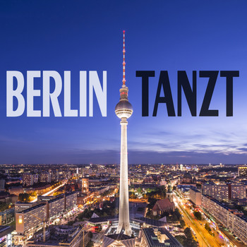 Various Artists - Berlin Tanzt (Explicit)