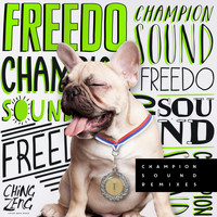 Freedo - Champion Sound Remixes