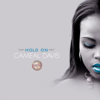 Cameal Davis - Hold On - Single