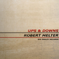 Robert Melter - Ups and Downs