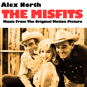 Alex North - The Misfits (Music from the Original Motion Picture)