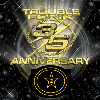 Trouble Funk - Trouble Funk 35th Anniversary Live Set 2