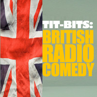 Various Artisits - Tit-Bits: British Radio Comedy