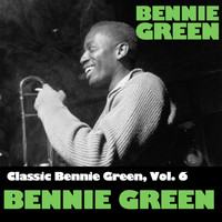 Bennie Green - Classic Bennie Green, Vol. 6: Bennie Green