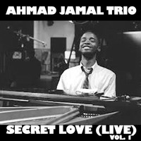 Ahmad Jamal Trio - Secret Love (Live), Vol. 1