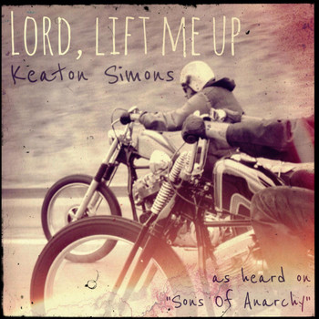 Keaton Simons - Lord, Lift Me Up