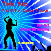 Headliners - Tek No and Other Dance Tracks