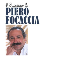 Piero Focaccia - I Successi di Piero Focaccia