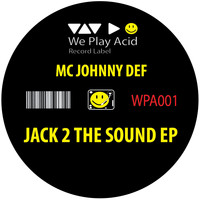 MC Johnny Def - Jack 2 The Sound EP