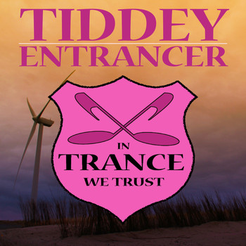 Tiddey - Entrancer