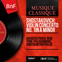 David Oistrakh, New York Philharmonic, Dimitri Mitropoulos - Shostakovich: Violin Concerto No. 1 in A Minor