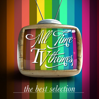 Various Artists - All Time TV Themes (The Best Selection)