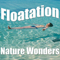 Nature Wonders - Floatation