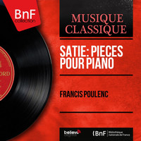 Francis Poulenc - Satie: Pièces pour piano