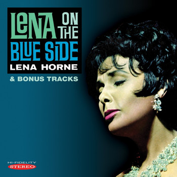 Lena Horne - Lena on the Blue Side & Bonus Tracks