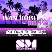 Ivan Robles - This Could Be the Night