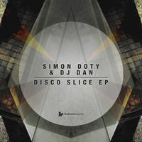 Simon Doty & DJ Dan - Disco Slice EP