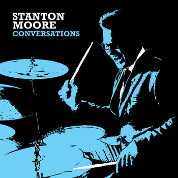 Stanton Moore - Conversations