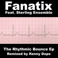 Fanatix - The Rhythmic Bounce EP