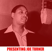 Joe Turner - Presenting Joe Turner