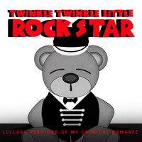 Twinkle Twinkle Little Rock Star - Lullaby Versions of My Chemical Romance
