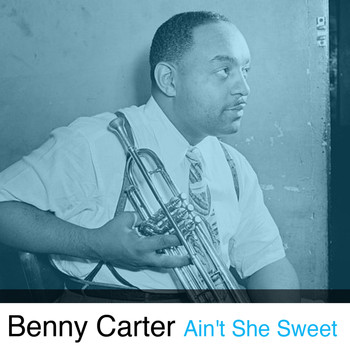 Benny Carter - Ain't She Sweet
