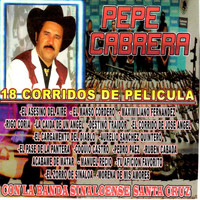 Pepe Cabrera - 18 Corridos de Pelicula