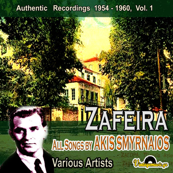 Various Artists - Zafeira, All Songs by Akis Smyrnaios, Vol. 1 (Authentic Recordings 1954 - 1960)