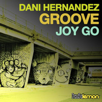 Dani Hernandez - Groove & Joy Go