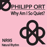 Philipp Ort - Why Am I So Quiet?