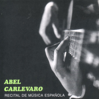 Abel Carlevaro - Recital de Música Española