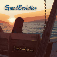 GrandEvolution - Hopes and Dreams