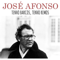 José Afonso - Tenho Barcos, Tenho Remos