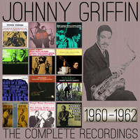 Johnny Griffin - The Complete Recordings: 1960-1962