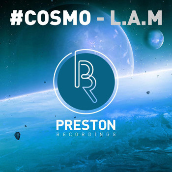 L.A.M - #COSMO (The Remixes)