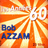 Bob Azzam - Les années 60: Bob Azzam