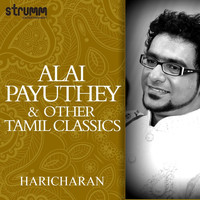 Haricharan - Alaipayuthey & Other Tamil Classics