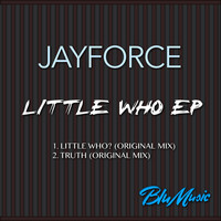 Jayforce - Little Who EP