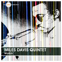 Miles Davis Quintet - Workin' (My Jazz Collection)