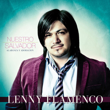 Lenny Flamenco - Nuestro Salvador