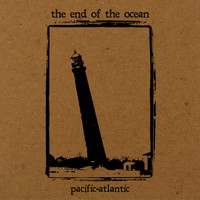 The End Of The Ocean - Pacific•Atlantic