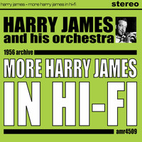 Harry James And His Orchestra - More Harry James in Hi-Fi