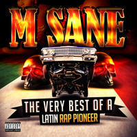 M Sane - The Very Best of a Latin Rap Pioneer (Explicit)