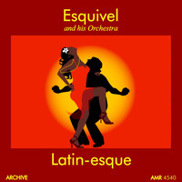 Esquivel And His Orchestra - Latin-esque